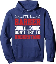 Its A Barber Thing Dont Try To Understand Best Work Unisex Hooded Sweatshirt