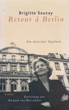 Return to Berlin: a German diary. Einl. by Richard von Weizsäcker. Aus 