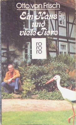Ein Haus und viele Tiere. rororo ; 1840 Frisch, Otto von:
