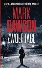 Zwölf Tage (John Milton, Band 14) von Dawson, Mark | Buch | Zustand sehr gut