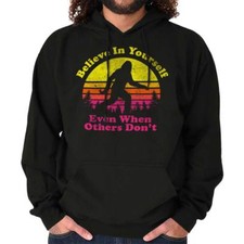 Funny Bigfoot Sasquatch Believe in Yourself Hoodie Hooded Sweatshirt Men Women