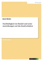 Nachhaltigkeit Im Handel Und Seine Auswirkungen Auf Das Kaufverhalten Beate BäNd