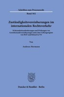 ZustäNdigkeitsvereinbarungen Im Internationalen Rechtsverkehr | Andreas Hermann