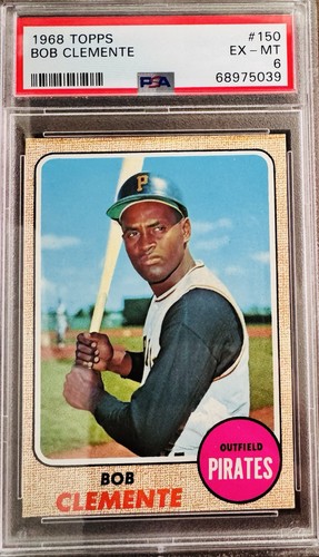 1968 Topps Bob Clemente #150 Pittsburgh Pirates — PSA 6