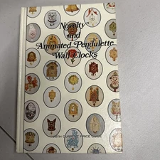 Novelty and Animated Pendulette Wall Clocks HC 1st Edition