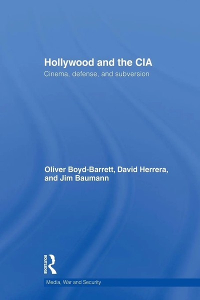 Hollywood And The CIA Cinema, Defense And Subversion Oliver Boyd Barrett (U. A.)-image