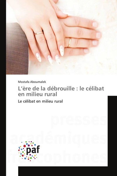 Mostafa Aboumalek | L'èRe De La DéBrouille : Le CéLibat En Milieu Rural | Buch-image