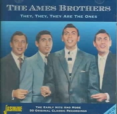 They They They Are The Ones - The Early Hits & More by Ames Brothers [Audio CD]