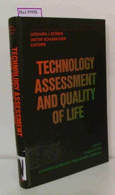 Technology Assessment and Quality of Life. Proceedings of the 4th General Confer