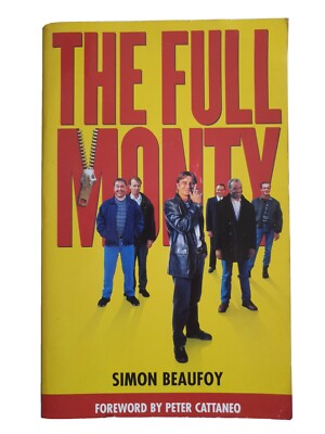 The Full Monty: Screenplay by Simon Beaufoy (PB, 1997)