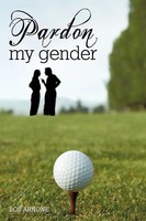Pardon My Gender Bob Arnone Taschenbuch Kartoniert / Broschiert Englisch 2010