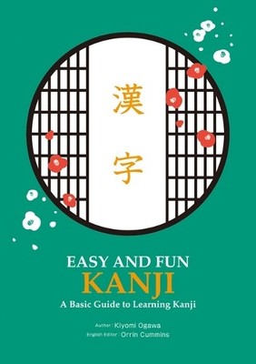 Kiyomi Ogawa Easy and Fun Kanji: A Basic Guide to Learning Kanji (Taschenbuch)