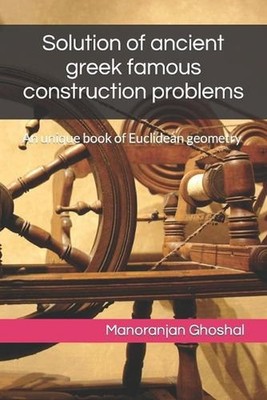 Solution of ancient greek famous construction problems: An unique book of Euclid