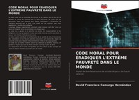 Code Moral Pour ÉRadiquer L'extrÊMe PauvretÉ Dans LE Monde HernáNdez Taschenbuch