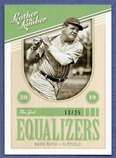 BABE RUTH 2019 LEATHER & LUMBER EQUALIZERS HOLO SILVER #D /25 NEW YORK YANKEES
