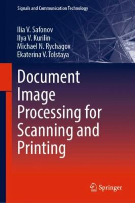 Document Image Processing for Scanning and Printing, Hardcover by Safonov, Il...