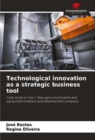 José Bastos (U. A.) | Technological Innovation As A Strategic Business Tool