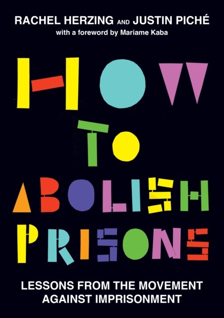 How to Abolish Prisons by Justin Piché (Paperback Book) - Image 2