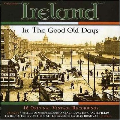 Various - Ireland in the Good Old Days (Dieser Titel enthält Re-Recordings)