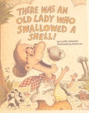 There Was an Old Lady Who Swallowed a Shell! by Lucille Colandro (2008, Trade...