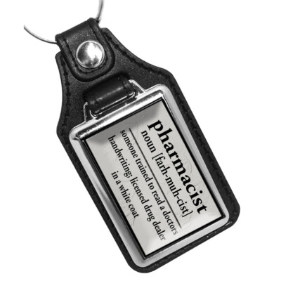 Pharmacist Drug Dealer Funny Definition Key Chain Key FOB Key Ring
