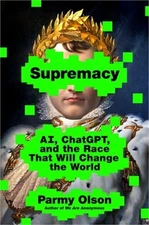 Supremacy: Ai, Chatgpt, and the Race That Will Change the World (Hardback or Cas