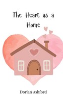 Dorian Ashford | The Heart As A Home | Taschenbuch | Englisch (2025)