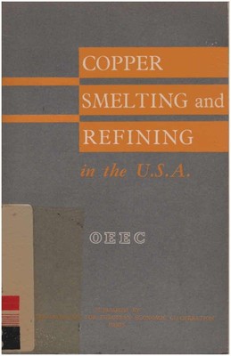 Copper smelting and refining in the U.S.A. Technical assistance mission, no. 85.