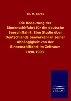 Th. M. Cords | Die Bedeutung Der Binnenschiffahrt FüR Die Deutsche...