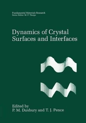 Dynamics of Crystal Surfaces and Interfaces - 9781475785814