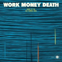 People Of The Fast Flowing River | Money, Death Work | Vinyl / Schallplatte