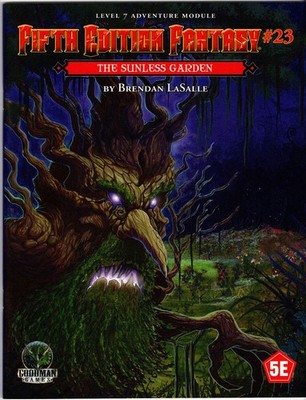 The Sunless Garden Fifth Edition Fantasy #23 D&D 5E 5th Ed module Goodman Games