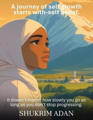 A journey of self growth starts with-self belief.: It doesn't matter how slowly 