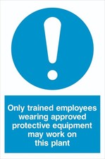 PPE Mandatory Sign -Only Trained Employees Wearing PPE Only - 1.2mm Rigid PVC