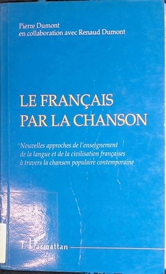 Le Français par la Chanson: Nouvelles approches de l'enseignement de la langue e