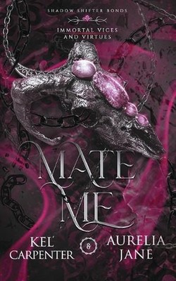 Mate Me: Discreet Edition: A Shifter God Romantasy by Kel Carpenter Paperback Bo