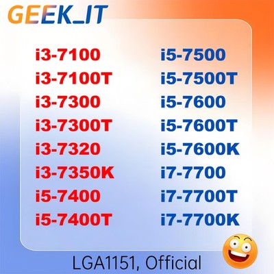 Intel Core i7-7700 7700K 7700T i5-7400 7400T 7500 7500T 7600K 7600T i3 7350K CPU