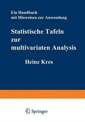Statistische Tafeln Zur Multivariaten Analysis : Ein Handbuch Mit Hinweisen Z...