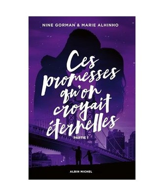 Ces promesses qu'on croyait éternelles - Partie 1: La nuit où les étoiles se 