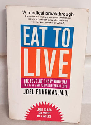 Eat To Live Joel Fuhrman Paperback Weight Loss Nutrition Diet Health Wellness