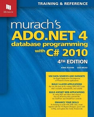 Murach's ADO.NET 4 Database Programming with C# 2010 (Murach: Traini - VERY GOOD