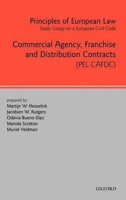 Principles of European Law: Commercial Agency, Franchise, and Distribution Contr