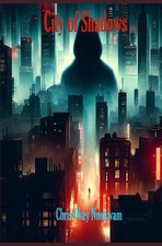 City of Shadows by Chris Okey Nnokwam Paperback Book