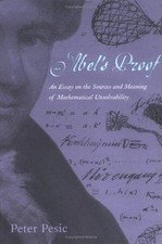 Abel's Proof: An Essay on the Sources and Meaning of Mathematical Unsolvability 