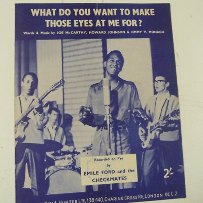 songsheet WHAT DO YOU WANT TO MAKE THOSE EYES AT ME FOR Demile Ford Checkmates