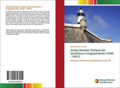 Alberto Alves Da Silva | Jorge Amado: tempos de incerteza e engajamento (1930...
