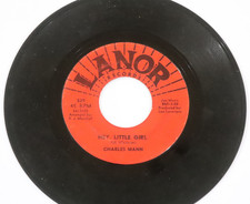 CHARLES MANN 45 Hey Little Girl / You're No Longer Mine LANOR 529 Funk Soul 1966