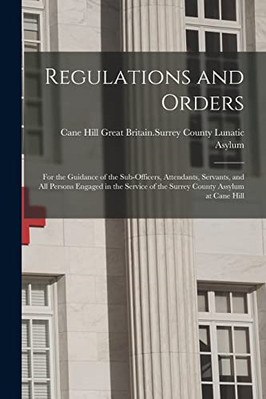 Regulations and Orders: for  the Guidance of the  Sub-o - Paperback NEW a, Great