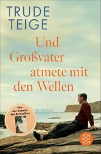 Und Großvater atmete mit den Wellen von Trud...