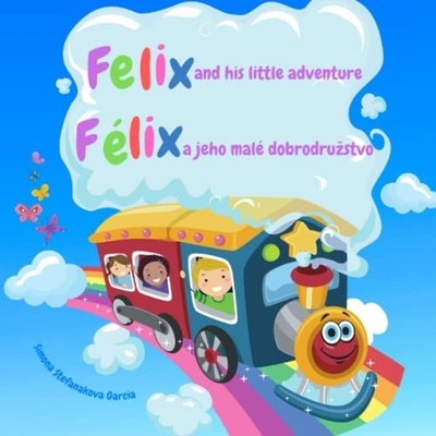 Felix and His Little Adventure F�lix and Jeho Mal� Dobr -  NEW SIMONA STEFANAK 2